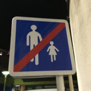 We had to laugh at this sign. No kids? No walking with kids? Who knows...